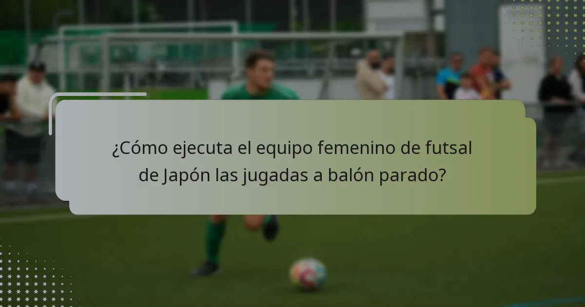 ¿Cómo demuestra el equipo femenino de futsal de Japón su adaptabilidad?