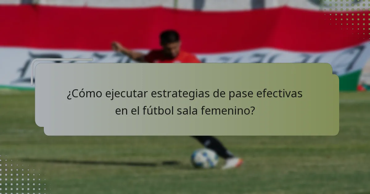 ¿Cómo mejorar el control del balón en el fútbol sala femenino?