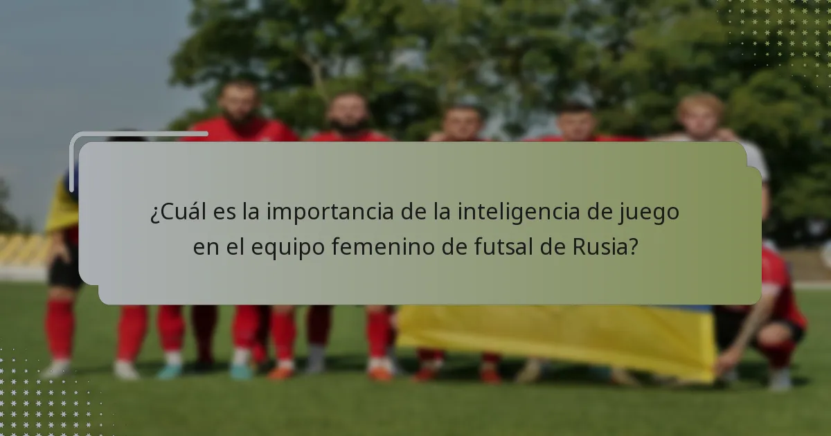 ¿Cómo se compara el equipo femenino de futsal de Rusia con otros equipos nacionales?