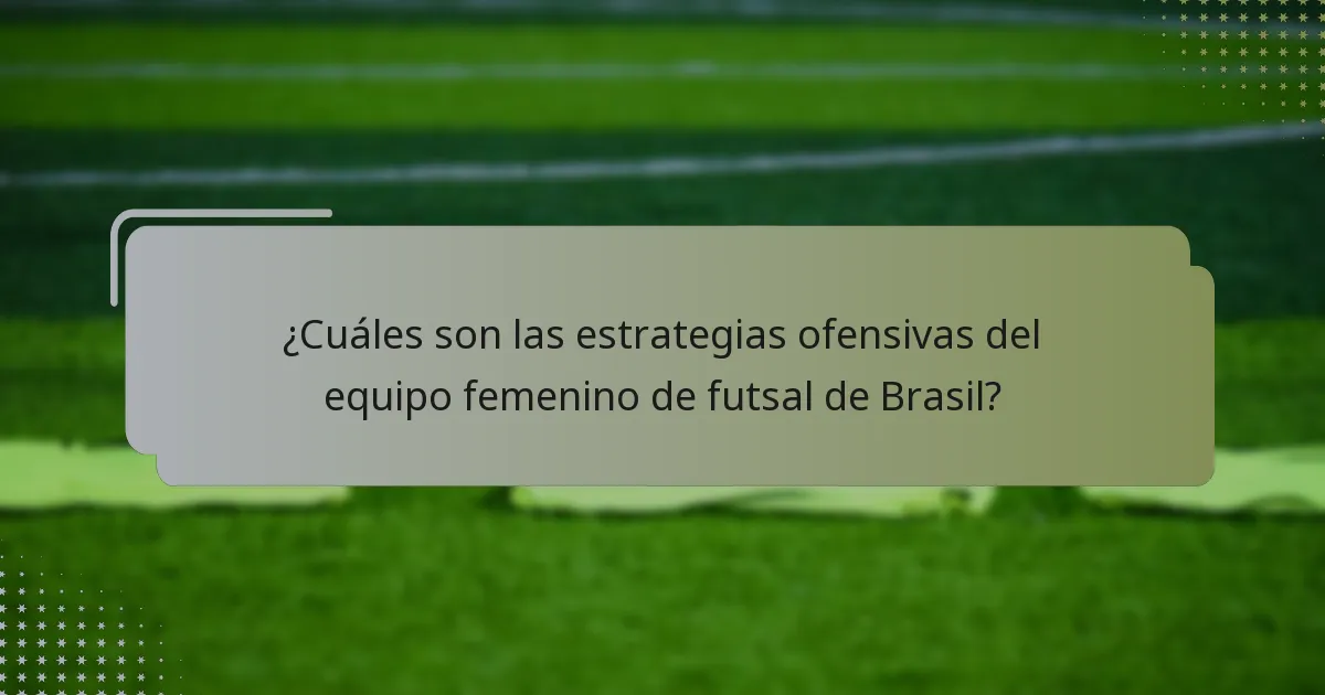 ¿Cuáles son las ventajas comparativas del equipo femenino de futsal de Brasil?