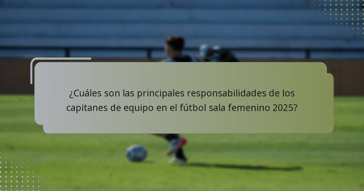 ¿Qué métricas se utilizan para evaluar el rendimiento de los capitanes de equipo?