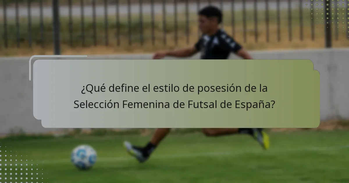 ¿Cuáles son las fortalezas y debilidades de la Selección Femenina de Futsal de España?